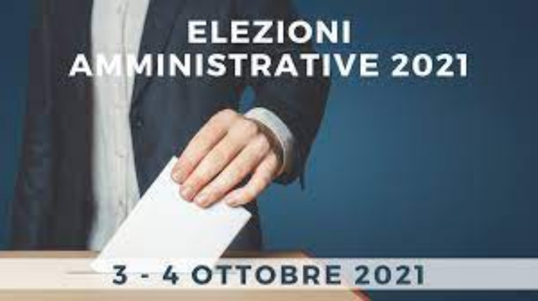CONSULTAZIONI elettorali amministrative del 3 e 4 ottobre 2021